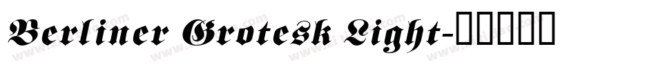Berliner Grotesk Light字体转换